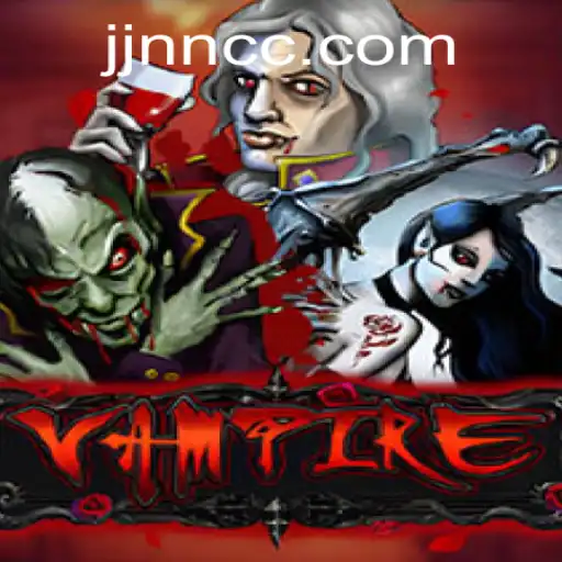 Exploring the Thrills of 'Vampire': An Immersive Gaming Experience
